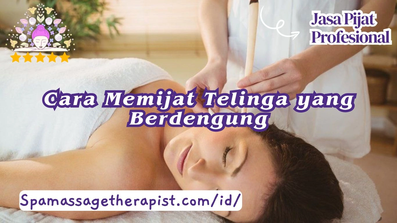 Cara Memijat Telinga yang Berdengung