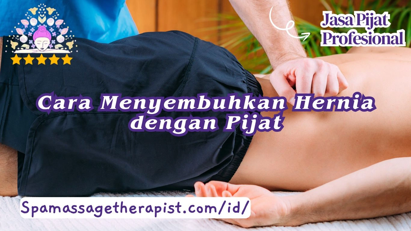 Cara Menyembuhkan Hernia dengan Pijat