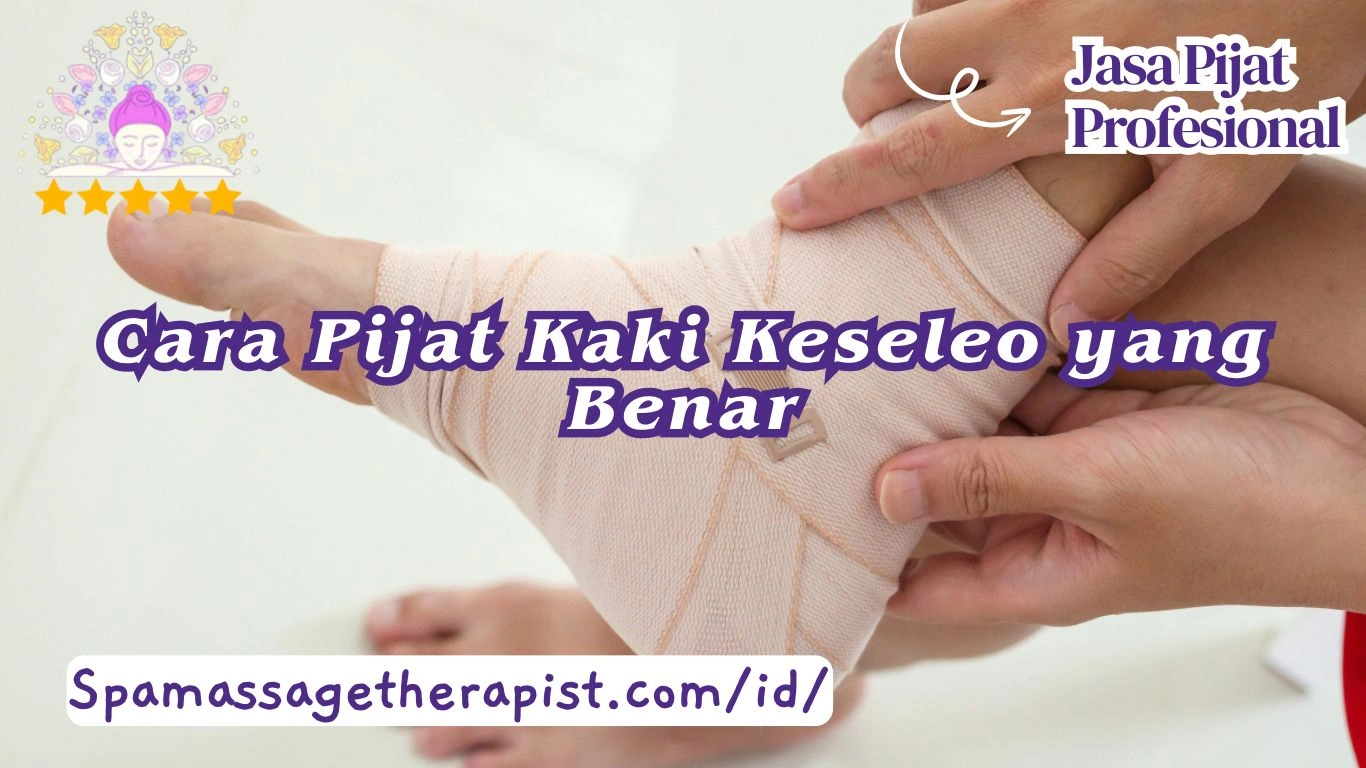 Cara Pijat Kaki Keseleo yang Benar